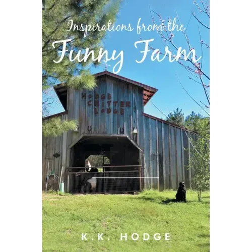 Inspirations from the Funny Farm