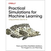 Practical Simulations for Machine Learning: Using Synthetic Data for AI