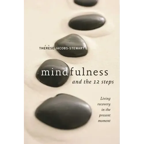 Mindfulness and the 12 Steps