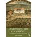 Cultivating the Renaissance: A Social History of the Medici Tuscan Villas