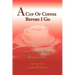 A Cup of Coffee Before I Go