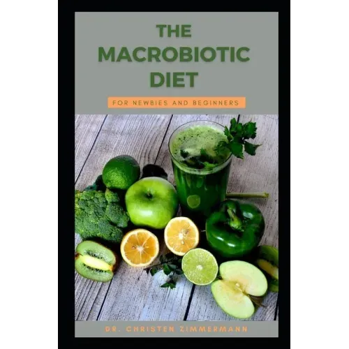 The Macrobiotic Diet for Newbies and Beginners