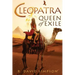 Cleopatra, Queen of Exile
