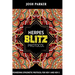 Herpes Blitz Protocol: Start Destroying Your Herpes with the Simple Yet Powerful