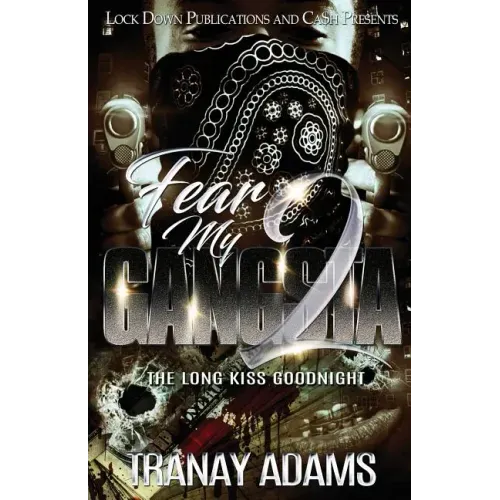 Fear My Gangsta 2: The Long Kiss Goodnight