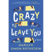 Crazy to Leave You