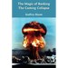 The Magic Of Banking: The Coming Collapse