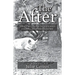 The After: The Story of One Pig's Journey Finding His Forever Home
