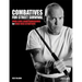 Combatives for Street Survival: Volume 1: Index Positions, the Guard and Combatives Strikes Volume 1