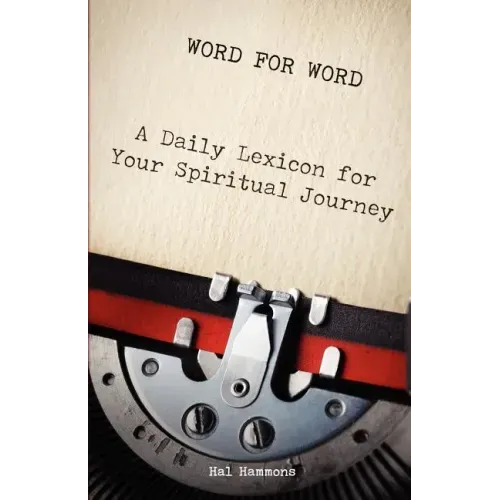 Word for Word: A Daily Lexicon for Your Spiritual Journey
