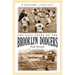 The Last Years of the Brooklyn Dodgers: A History, 1950-1957