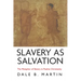Slavery as Salvation