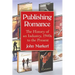 Publishing Romance: The History of an Industry, 1940s to the Present
