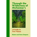 Through the Wilderness of Alzheimer's: A Guide in Two Voices