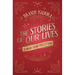 The Stories of Our Lives: A Short Story Collection