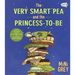 The Very Smart Pea and the Princess-To-Be