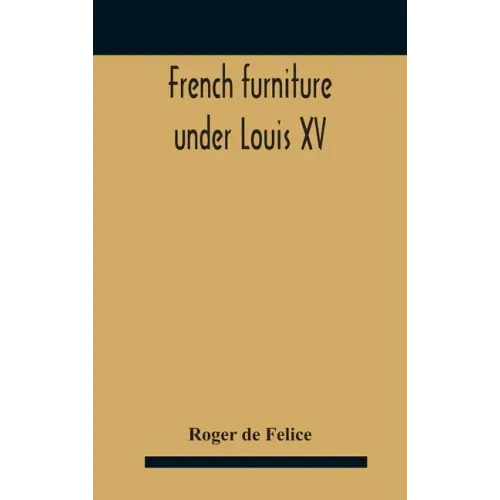 French Furniture Under Louis Xv