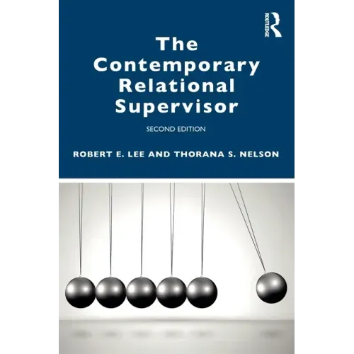 The Contemporary Relational Supervisor 2nd Edition