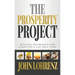 The Prosperity Project: Building Abundance and A Map For A Life Well Lived