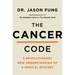 The Cancer Code: A Revolutionary New Understanding of a Medical Mystery