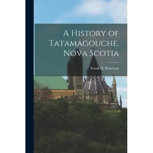 A History of Tatamagouche, Nova Scotia