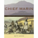 Chief Marin: Leader, Rebel, and Legend