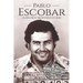 Pablo Escobar: A Life From Beginning to End