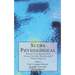 Scuba Physiological: Think You Know All About Scuba Medicine? Think again!