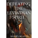 Defeating the Leviathan Spirit
