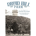 Druid Hill Park: The Heart of Historic Baltimore