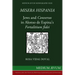 Misera Hispania: Jews and Conversos in Alonso de Espina's Fortalitium Fidei