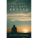 As Long as I Have Breath: Moments for Prayers and Prayers for the Moment