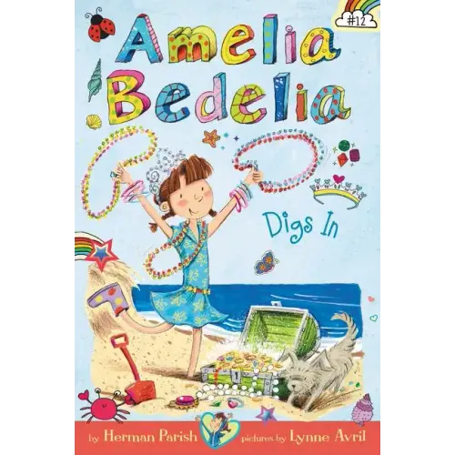 Amelia Bedelia Chapter Book #12: Amelia Bedelia Digs in