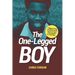 The One-Legged Boy: The tale of a teenage boy's life