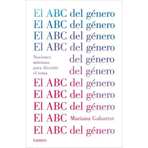 El ABC del Género / The ABC of Gender. Minimal Notions to Discuss the Matter