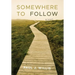 Somewhere to Follow: Poems