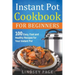Instant Pot Cookbook for Beginners: 100 Easy, Fast and Healthy Recipes for Your Instant Pot