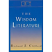 The Wisdom Literature: Interpreting Biblical Texts Series