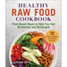 Healthy Raw Food Cookbook: Plant-Based Meals to Help You Feel Revitalized and Recharged
