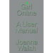 Girl Online: A User Manual
