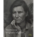 Dorothea Lange: Migrant Mother: MoMA One on One Series