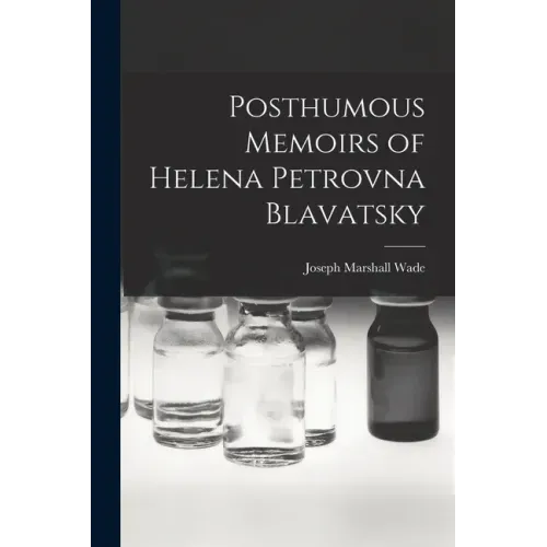 Posthumous Memoirs of Helena Petrovna Blavatsky
