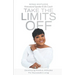 Take the Limits Off: Developing Positive Attitudes for Successful Living