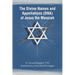 The Divine Names and Appellations (DNA) of Jesus the Messiah