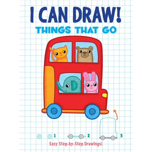 I Can Draw! Things That Go: Easy Step-By-Step Drawings