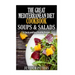 The Great Mediterranean Diet Cookbook Soups & Salads