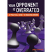 Your Opponent Is Overrated