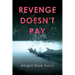 Revenge Doesn't Pay