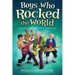 Boys Who Rocked the World: Heroes from King Tut to Bruce Lee