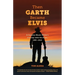 Then Garth Became Elvis: A Country Music Writer's Journey with the Stars, 1985-2010